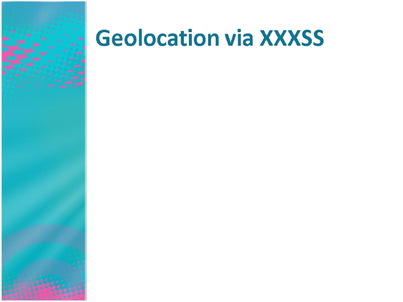 Geolocation via XXXSS